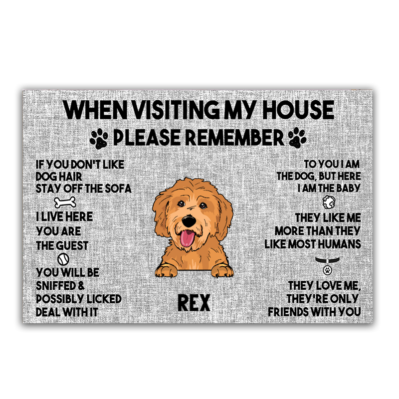 Dog Lovers - When Visit My House Please Remember - Personalized Doormat (Ver2) - Makezbright Gifts