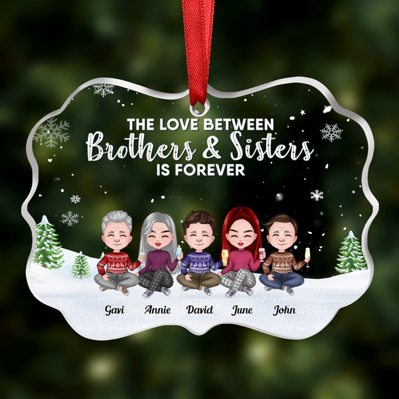 Family - The Love Between Brothers & Sisters Is Forever - Personalized Transparent Ornament (QA)