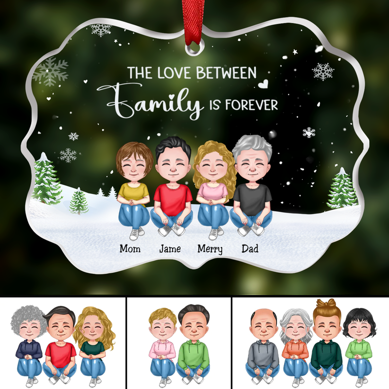 Family - The Love Between ... Is Forever - Personalized Transparent Ornament (Ver. 2) - Makezbright Gifts