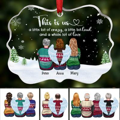 Family - This is Us, A Little Bit Of Crazy, A Little Bit Loud, And A Whole Lot Of Love - Personalized Transparent Ornament - Makezbright Gifts