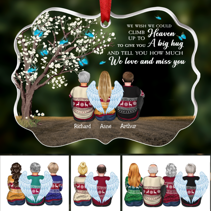 Family - We Wish We Could Climb Up To Heaven To Give You A Big Hug And Tell You How Much We Love And Miss You- Personalized Transparent Ornament