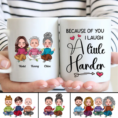 Friends - Because Of You I Laugh A Little Harder - Personalized Mug