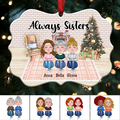 Sisters Ornament - Always Sisters - Personalized Christmas Ornament - Makezbright Gifts