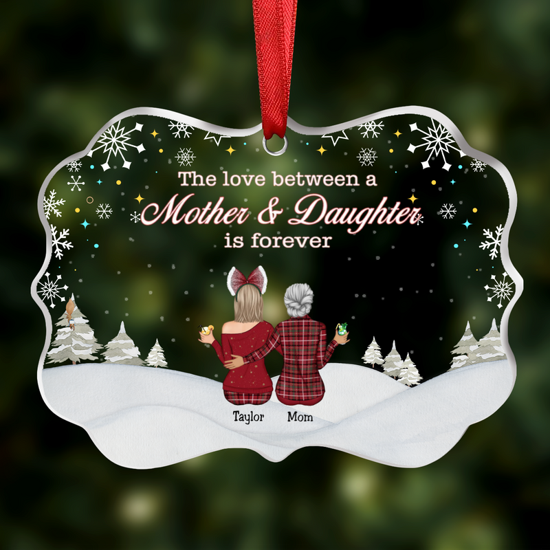 Mother & Daughter - The Love Between Mother And Daughter Is Forever - Personalized Transparent Ornament