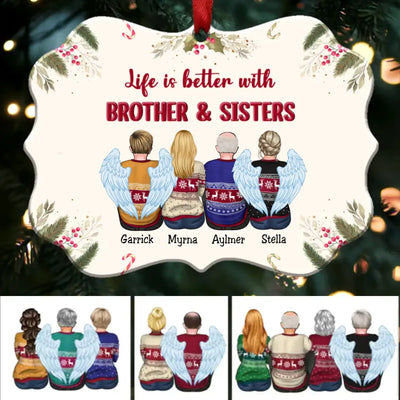Family - Life Is Better With Brother & Sisters - Personalized Christmas Ornament - Makezbright Gifts