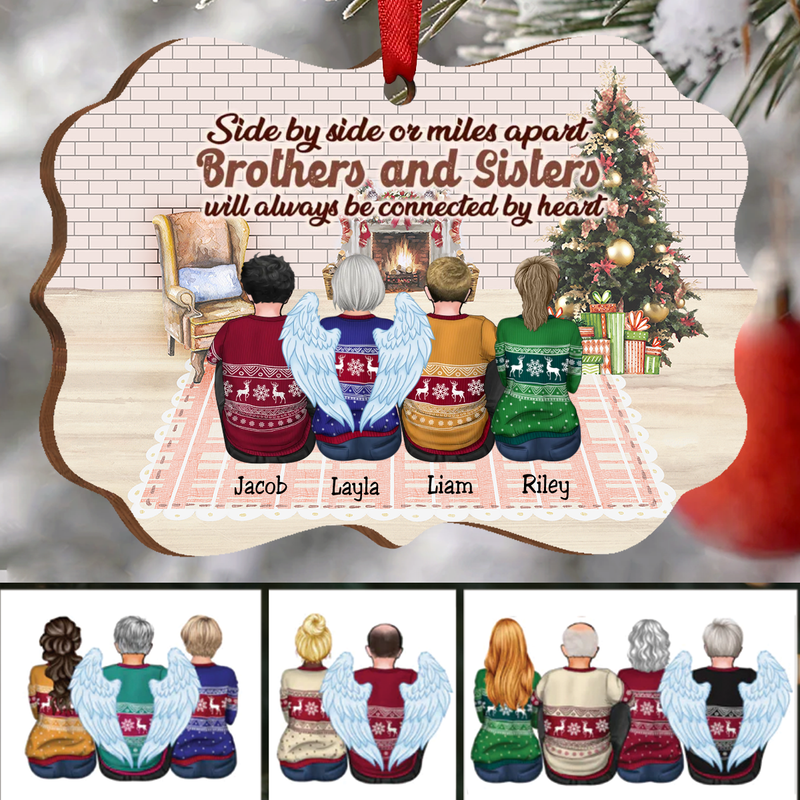 Side By Side Or Miles Apart Brothers And Sisters Will Always Be Connected By Heart - Personalized Christmas Ornament (ver5)