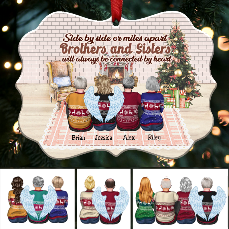 Side By Side Or Miles Apart Brothers And Sisters Will Always Be Connected By Heart - Personalized Christmas Ornament (ver5)