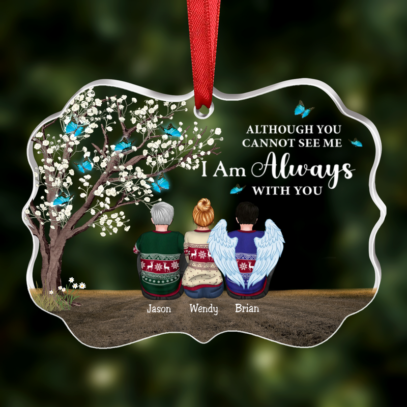 Family - Although You Cannot See Me I Am Always With You - Personalized Transparent Ornament