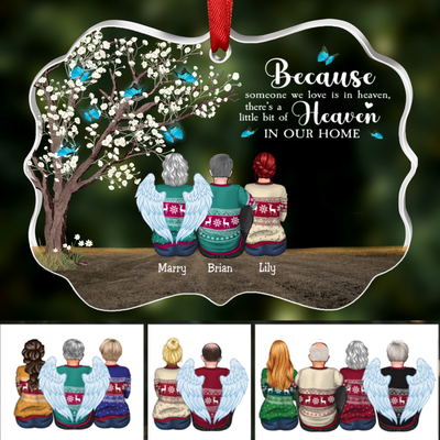 Family - Because Someone We Love Is In Heaven, There's A Little Bit Of Heaven In Our Home - Personalized Transparent Ornament - Makezbright Gifts