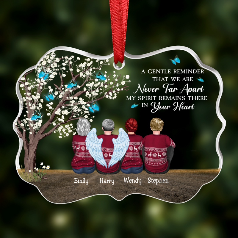Family - A Gentle Reminder That We Are Never Far Apart, My Spirit Remain There In Your Heart - Personalized Transparent Ornament - Makezbright Gifts
