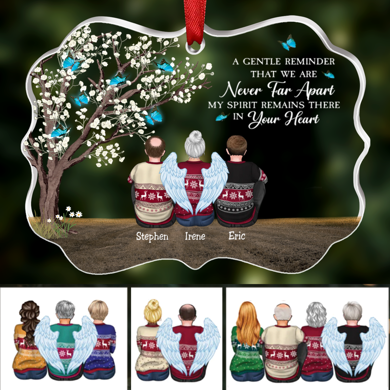 Family - A Gentle Reminder That We Are Never Far Apart, My Spirit Remain There In Your Heart - Personalized Transparent Ornament