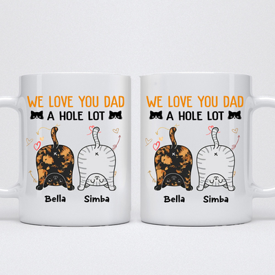 Cat Lovers - We Love You Dad A Hole Lot - Personalized Mug - Makezbright Gifts