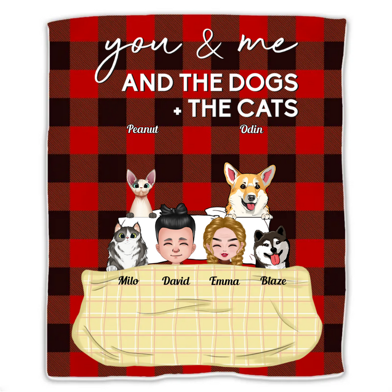 Pet Lovers - You & Me And The Dogs The Cats - Personalized Blanket