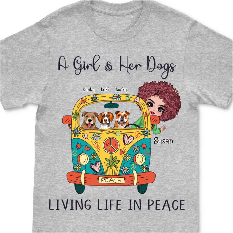 Dog Lover - A Girl And Her Dogs Living Life In Peace - Personalized Unisex T-Shirt - Makezbright Gifts