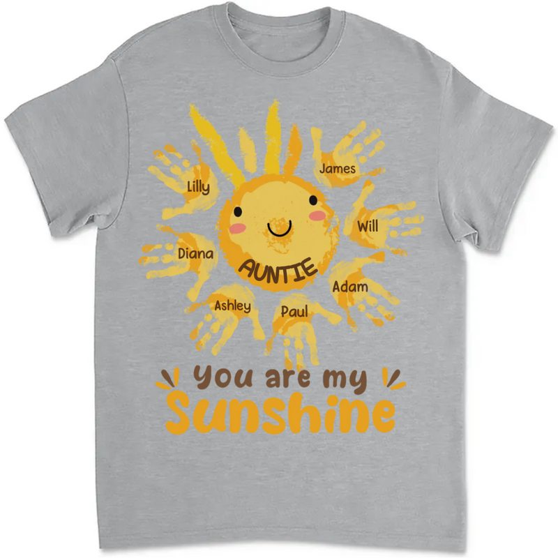 Family - Grandma Auntie Mom You Are My Sunshine - Personalized Unisex T-shirt (HH)