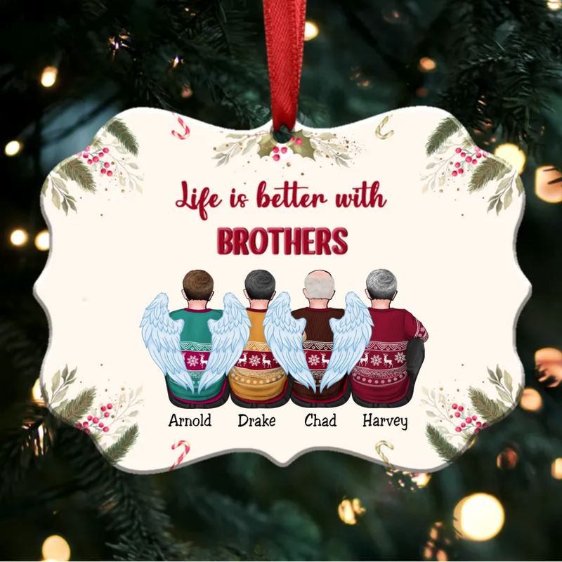 Family - Life Is Better With Brothers - Personalized Christmas Ornament - Makezbright Gifts