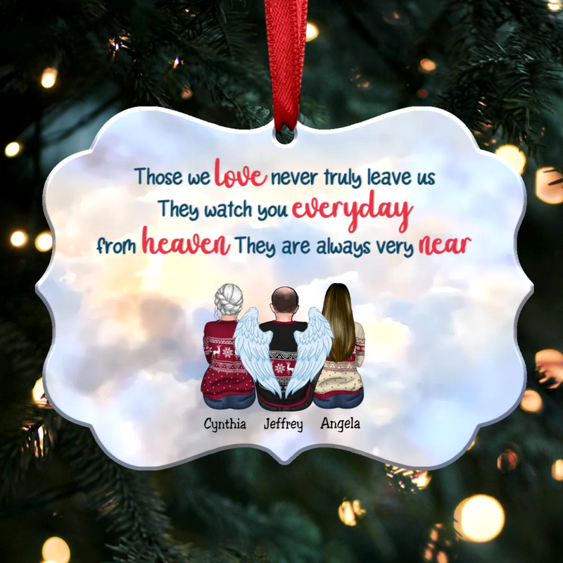 Those We Love Never Truly Leave Us - Personalized Christmas Ornament - Memorial Ornaments (Heaven)