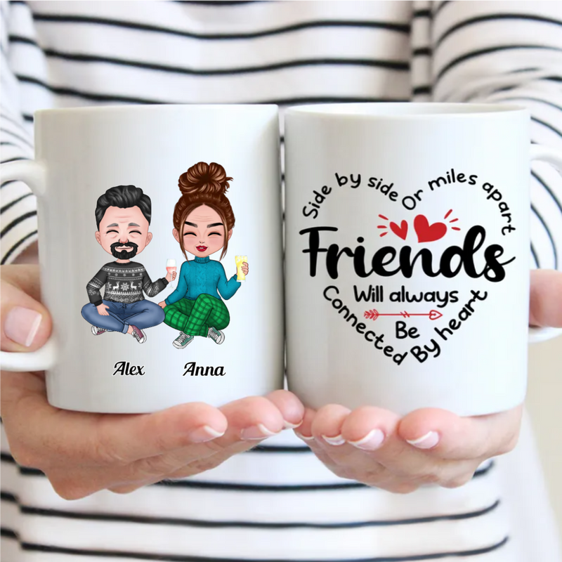 Friends - Side By Side Or Miles Apart Friends Will Always Be Connected By Heart - Personalized Mug