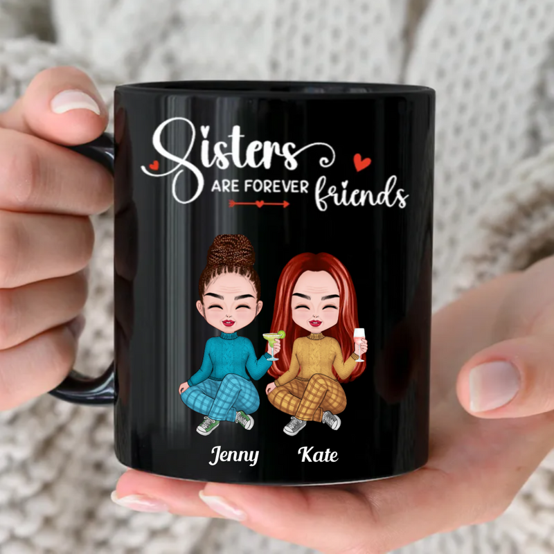 Sisters - Sisters Are Forever Friends - Personalized Black Mug