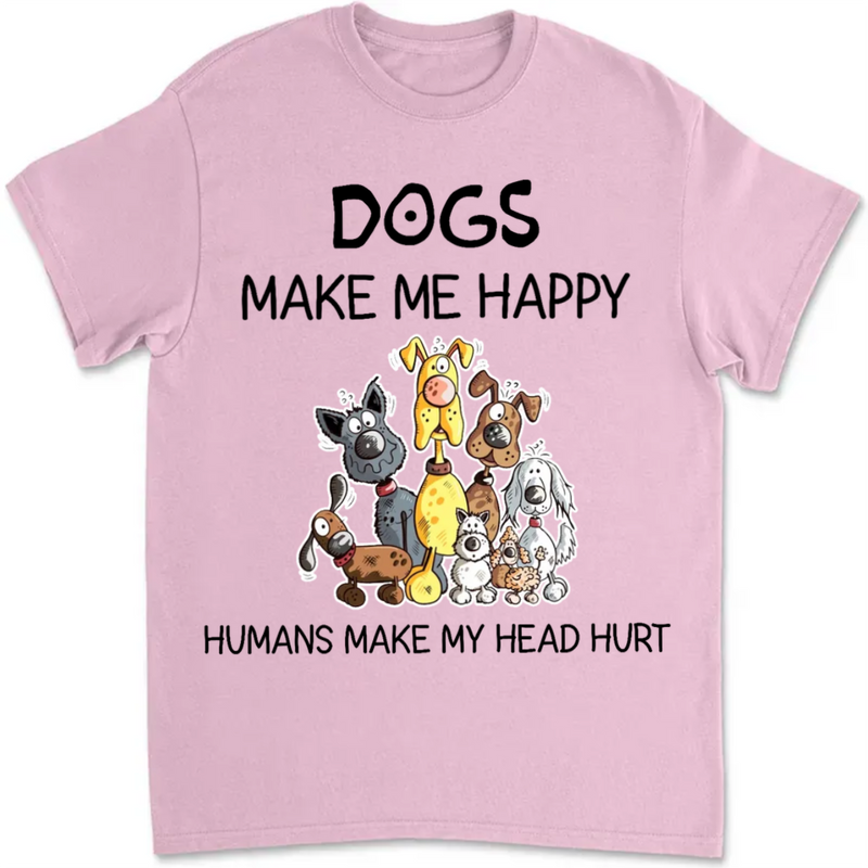 Dog Lovers - Dogs Make Me Happy - Personalized T-Shirt