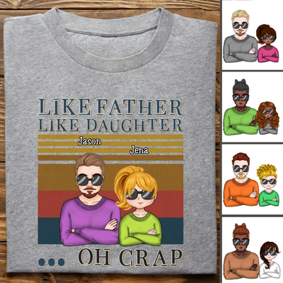 Father And Daughter - Like Father Like Daughter Oh Crap - Personalized Unisex T-Shirt