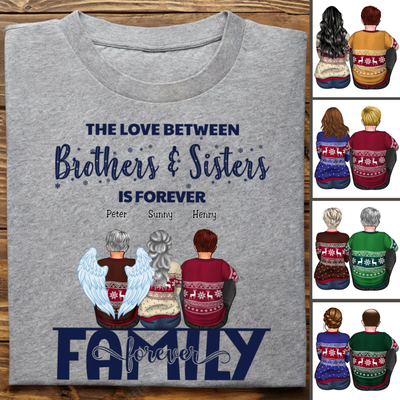 Family - The Love Between Brothers & Sisters Is Forever - Personalized T-shirt