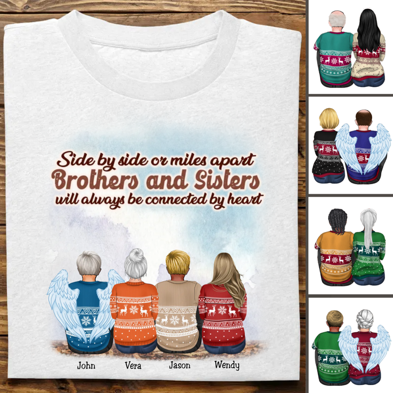 Brothers And Sisters - Side By Side Or Miles Apart Brothers And Sisters Will Always Be Connected By Heart - Personalized Unisex T-Shirt (Light) - Makezbright Gifts