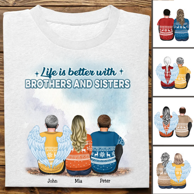 Brother And Sisters - Life Is Better With Brothers & Sisters - Personalized Unisex T-Shirt (Light) - Makezbright Gifts