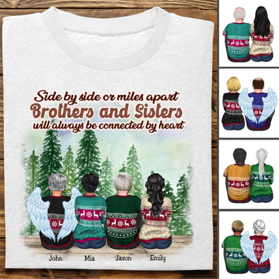Brothers And Sisters - Side By Side Or Miles Apart Brothers And Sisters Will Always Be Connected By Heart - Personalized Unisex T-Shirt (Lake)