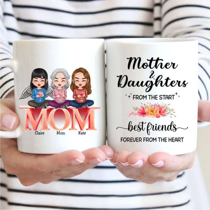 Family - Mother And Daughters From The Start, Best Friends From The Heart - Personalized Mug (AA)
